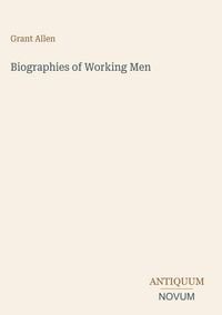 Produktbild: Biographies of Working Men