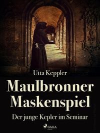 Produktbild: Maulbronner Maskenspiel - Der junge Kepler im Seminar