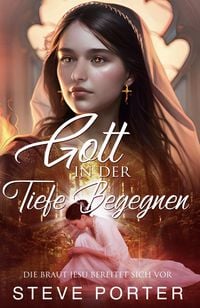 Produktbild: Gott in der Tiefe begegnen:Die Braut Jesu bereitet sich vor