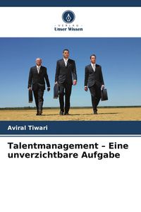 Produktbild: Talentmanagement - Eine unverzichtbare Aufgabe
