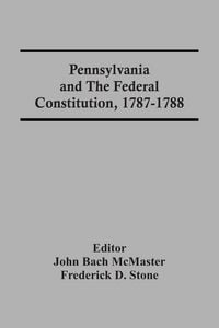 Produktbild: Pennsylvania And The Federal Constitution, 1787-1788