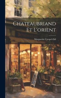 Produktbild: Chateaubriand Et L'orient