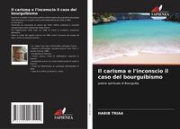 Produktbild: Il carisma e l'inconscio il caso del bourguibismo
