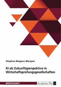 Produktbild: KI als Zukunftsperspektive in Wirtschaftspru&uml;fungsgesellschaften
