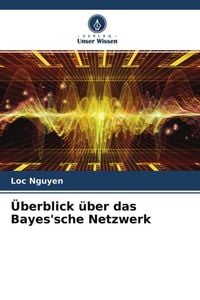 Produktbild: &Uuml;berblick &uuml;ber das Bayes'sche Netzwerk