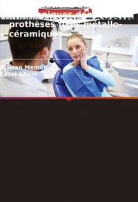 Produktbild: Complications biologiques et techniques des proth&egrave;ses fixes m&eacute;tallo-c&eacute;ramiques