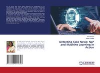 Produktbild: Detecting Fake News: NLP and Machine Learning in Action
