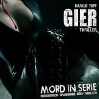 Bild vom Artikel Gier vom Autor Markus Topf