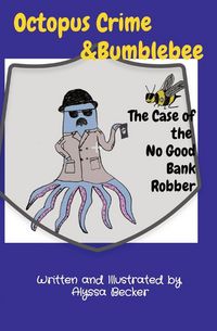 Produktbild: Octopus Crime & Bumblebee The Case of the No Good Bank Robber