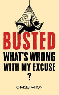 Produktbild: Busted: What's Wrong with My Excuse