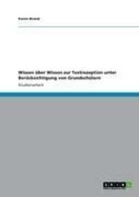 Produktbild: Wissen &uuml;ber Wissen zur Textrezeption unter Ber&uuml;cksichtigung von Grundsch&uuml;lern