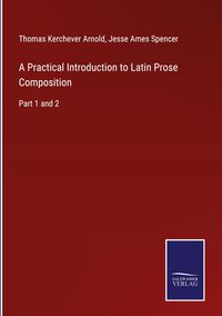 Produktbild: A Practical Introduction to Latin Prose Composition