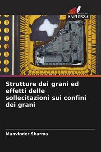 Produktbild: Strutture dei grani ed effetti delle sollecitazioni sui confini dei grani