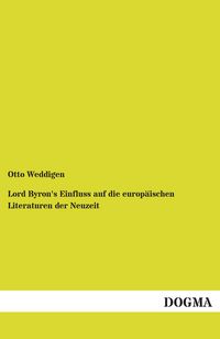 Produktbild: Lord Byron's Einfluss auf die europ&auml;ischen Literaturen der Neuzeit