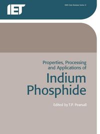 Produktbild: Properties, Processing and Applications of Indium Phosphide
