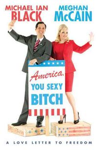 Produktbild: America, You Sexy Bitch: A Love Letter to Freedom