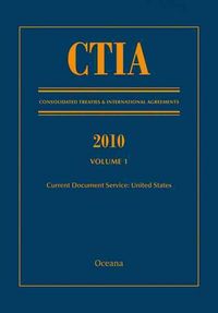 Produktbild: CTIA: Consolidated Treaties & International Agreements 2010 Vol 1