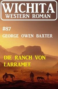 Produktbild: Die Ranch von Larramee: Wichita Western Roman 87