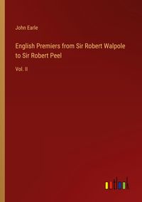 Produktbild: English Premiers from Sir Robert Walpole to Sir Robert Peel