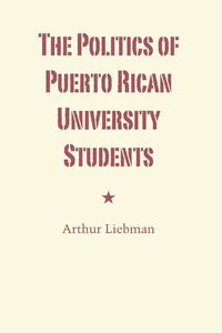 Produktbild: The Politics of Puerto Rican University Students
