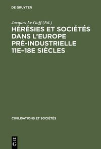 Produktbild: H&eacute;r&eacute;sies et soci&eacute;t&eacute;s dans l'Europe pr&eacute;-industrielle 11e&ndash;18e si&egrave;cles