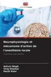 Produktbild: Neurophysiologie et m&eacute;canisme d'action de l'anesth&eacute;sie locale