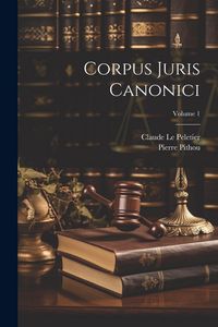 Produktbild: Corpus Juris Canonici; Volume 1