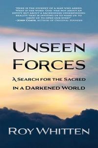 Produktbild: Unseen Forces, A Search for the Sacred in a Darkened World