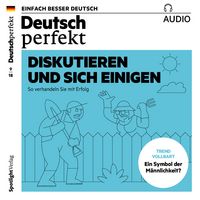 Produktbild: Deutsch lernen Audio - Diskutieren und sich einigen