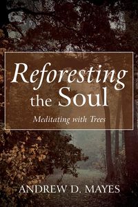 Produktbild: Reforesting the Soul