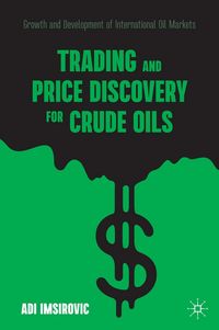 Produktbild: Trading and Price Discovery for Crude Oils