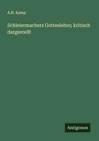 Produktbild: Schleiermachers Gotteslehre; kritisch dargestellt