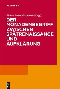 Produktbild: Der Monadenbegriff zwischen Sp&auml;trenaissance und Aufkl&auml;rung