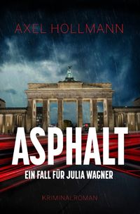 Ein Fall für Julia Wagner / Asphalt - Ein Fall für Julia Wagner