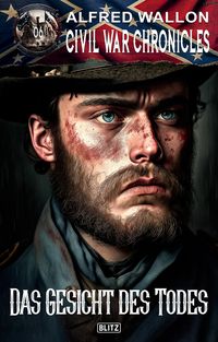 Produktbild: Civil War Chronicles 06: Das Gesicht des Todes