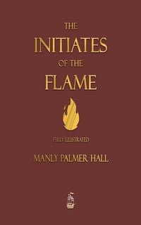 Produktbild: The Initiates of the Flame - Fully Illustrated Edition