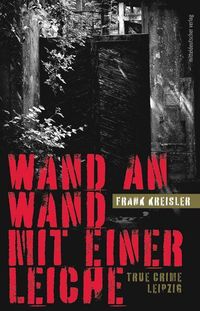 Bild vom Artikel Wand an Wand mit einer Leiche vom Autor Frank Kreisler