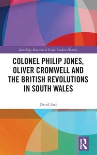 Produktbild: Colonel Philip Jones, Oliver Cromwell and the British Revolutions in South Wales