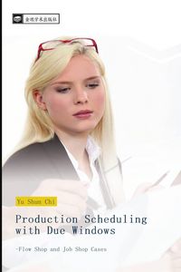 Produktbild: Production Scheduling with Due Windows