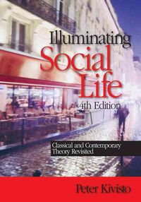 Produktbild: Illuminating Social Life: Classical and Contemporary Theory Revisited