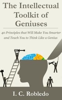 Produktbild: The Intellectual Toolkit of Geniuses: 40 Principles that Will Make You Smarter and Teach You to Think Like a Genius