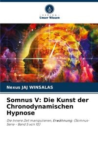 Produktbild: Somnus V: Die Kunst der Chronodynamischen Hypnose