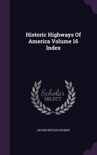 Produktbild: Historic Highways Of America Volume 16 Index