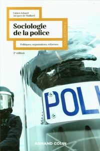 Produktbild: Sociologie de la police : politiques, organisations, r&eacute;formes