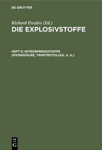 Produktbild: Nitrosprengstoffe (Pikrins&auml;ure, Trinitrotoluol u. A.)