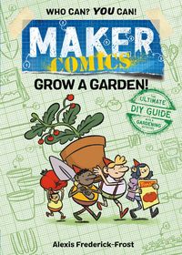 Produktbild: Maker Comics: Grow a Garden!