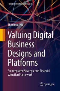 Produktbild: Valuing Digital Business Designs and Platforms