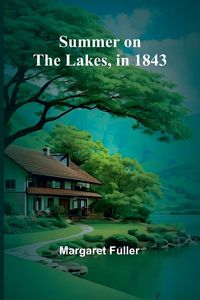 Produktbild: Summer on the Lakes, in 1843