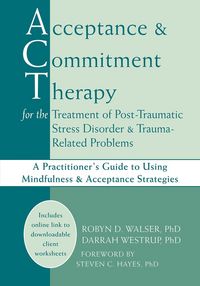 Produktbild: Acceptance and Commitment Therapy for the Treatment of Post-Traumatic Stress Disorder and Trauma-Related Problems