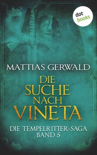 Produktbild: Die Tempelritter-Saga - Band 5: Die Suche nach Vineta
